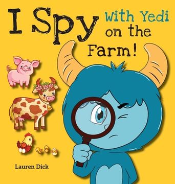 portada I Spy With Yedi on the Farm!: (Ages 3-5) Practice With Yedi! (I Spy, Find and Seek, 20 Different Scenes) (en Inglés)