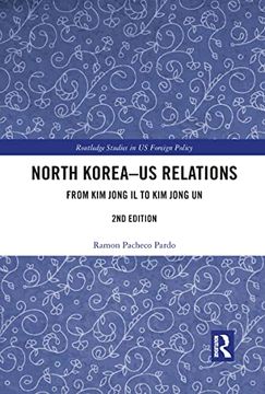 portada North Korea - us Relations: From kim Jong il to kim Jong un (Routledge Studies in us Foreign Policy) (en Inglés)