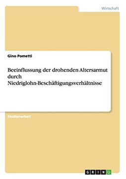 portada Beeinflussung der drohenden Altersarmut durch Niedriglohn-Beschäftigungsverhältnisse (German Edition)