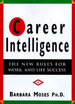 portada career intelligence: the 12 new rules for work & life success (en Inglés)