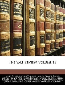 portada the yale review, volume 13 (en Inglés)