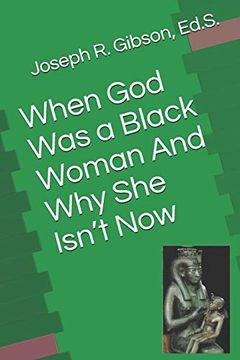 portada When god was a Black Woman: And why she Isn'T now (in English)