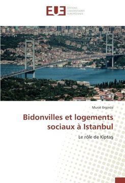 portada Bidonvilles et logements sociaux à Istanbul: Le rôle de Kiptas