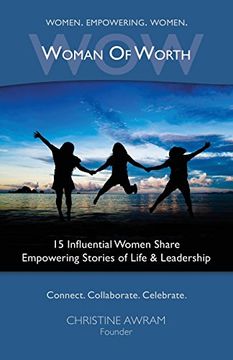 portada WOW Woman of Worth: 15 Influential Women Share Empowering Stories of Life and Leadership