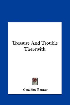 portada treasure and trouble therewith