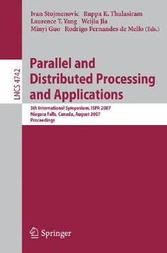 portada parallel and distributed processing and applications: 5th international symposium, ispa 2007 niagara falls, canada, august 29-31, 2007 proceedings (in English)