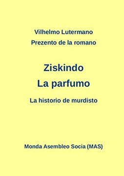 portada Prezento de la romano Ziskindo "La parfumo": La historio de murdisto (Laborprojekto)