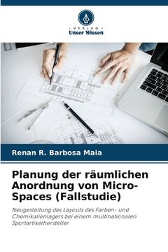 portada Planung der räumlichen Anordnung von Micro-Spaces (Fallstudie) (in German)