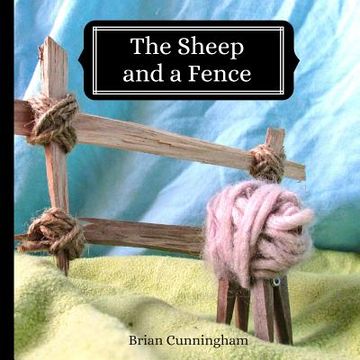 portada The Sheep and a Fence: A Gentle Story (en Inglés)