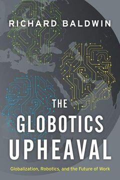 portada The Globotics Upheaval: Globalization, Robotics, and the Future of Work (en Inglés)