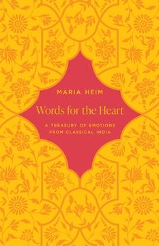 portada Words for the Heart: A Treasury of Emotions From Classical India (in English)