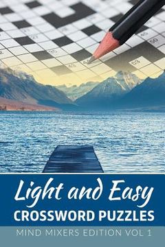 portada Light and Easy Crossword Puzzles: Mind Mixers Edition Vol 1 (en Inglés)