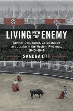 portada Living With the Enemy: German Occupation, Collaboration and Justice in the Western Pyrenees, 1940–1948 (en Inglés)