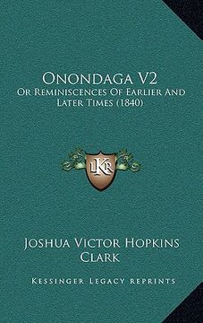 portada onondaga v2: or reminiscences of earlier and later times (1840) (en Inglés)