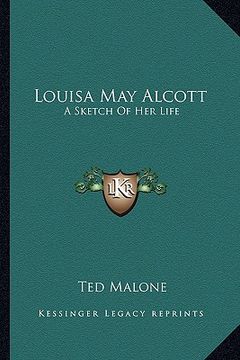 portada louisa may alcott: a sketch of her life (en Inglés)