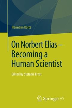 portada On Norbert Elias - Becoming a Human Scientist: Edited by Stefanie Ernst (en Inglés)