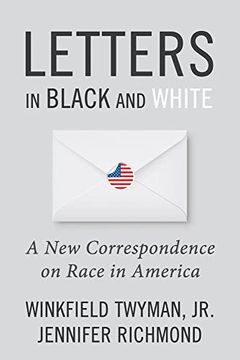 portada Letters in Black and White: A new Correspondence on Race in America (in English)