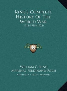 portada king's complete history of the world war: 1914-1918 (1922) (in English)