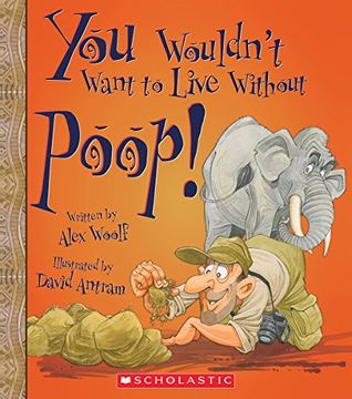portada You Wouldn't Want to Live Without Poop!