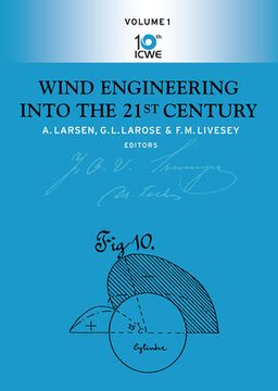 portada Wind Engineering Into the 21st Century: Proceedings of the Tenth International Conference on Wind Engineering, Copenhagen, Denmark, 21-24 June 1999