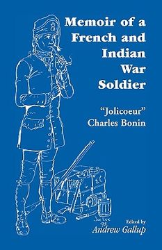 portada memoir of a french and indian war soldier [by] "jolicoeur" charles bonin (en Inglés)
