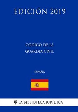 portada Código de la Guardia Civil (España) (Edición 2019)
