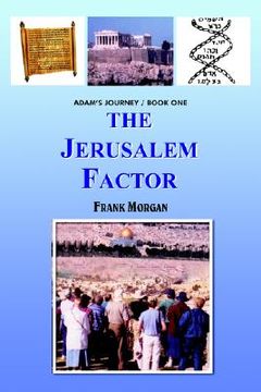 portada the jerusalem factor: adam's journey/book one (en Inglés)