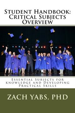 portada Student Handbook: Critical Subjects Overview: Essential Subjects for knowledge and Developing Practical Skills