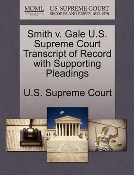 portada smith v. gale u.s. supreme court transcript of record with supporting pleadings
