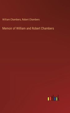 portada Memoir of William and Robert Chambers (in English)