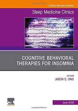 portada Cognitive-Behavioral Therapies for Insomnia, an Issue of Sleep Medicine Clinics (The Clinics: Internal Medicine) (in English)