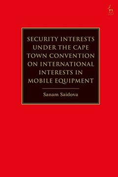 portada Security Interests Under the Cape Town Convention on International Interests in Mobile Equipment (en Inglés)