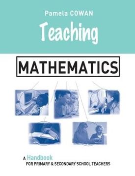 portada Teaching Mathematics: A Handbook for Primary and Secondary School Teachers (Teaching Series) (en Inglés)
