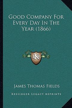 portada good company for every day in the year (1866) (en Inglés)