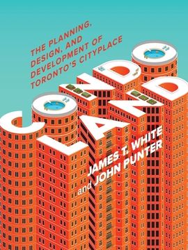 portada Condoland: The Planning, Design, and Development of Toronto's Cityplace