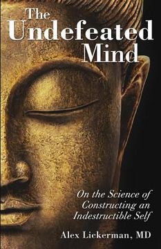 portada the undefeated mind: on the science of constructing an indestructible self