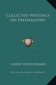 portada collected writings on freemasonry (en Inglés)