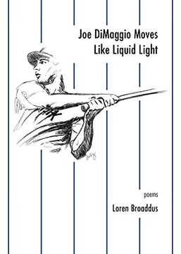 portada Joe Dimaggio Moves Like Liquid Light: Poems (en Inglés)