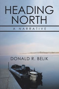 portada Heading North: A Narrative (en Inglés)