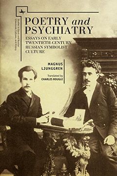 portada Poetry and Psychiatry: Essays on Early Twentieth-Century Russian Symbolist Culture (Studies in Russian and Slavic Literatures, Cultures, and History) 