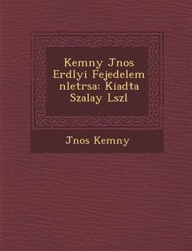 portada Kem�ny J�nos Erd�lyi Fejedelem �n�let�r�sa: Kiadta Szalay L�szl� (en Húngaro)