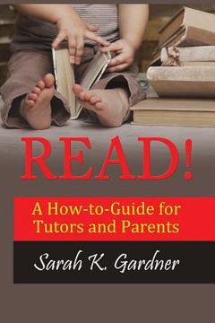 portada Read!: A How-to-Guide for Tutors and Parents (in English)