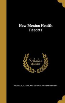 portada New Mexico Health Resorts (en Inglés)