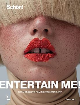 portada Entertain Me! by Schön Magazine: From Music to Film to Fashion to Art