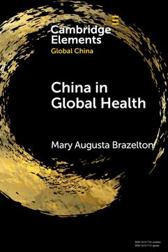 portada China in Global Health: Past and Present (Elements in Global China) (en Inglés)