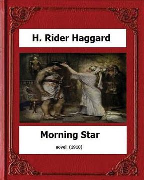 portada Morning Star (1910) novel by: H. Rider Haggard (en Inglés)