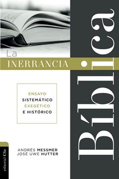 portada La Inerrancia Bíblica: Ensayo Sistemático, Exegético e Histórico (in Spanish)