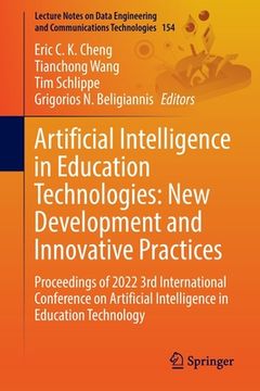 portada Artificial Intelligence in Education Technologies: New Development and Innovative Practices: Proceedings of 2022 3rd International Conference on Artif (en Inglés)