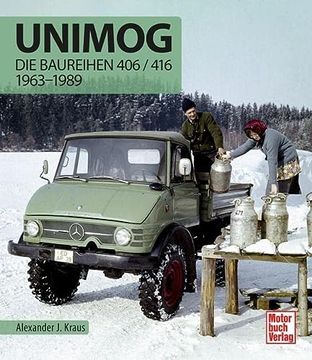 portada Unimog - die Baureihen 406 / 416 (en Alemán)