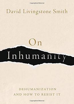 portada On Inhumanity: Dehumanization and how to Resist it (in English)